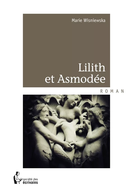 Lilith et Asmodée - Marie Wisniewska - Société des écrivains