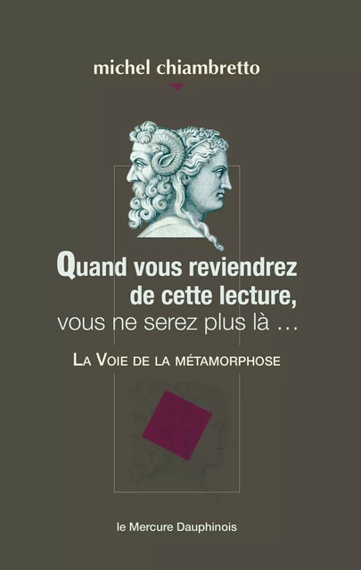 Quand vous reviendrez de cette lecture, vous ne serez plus là... - Michel Chiambretto - Le Mercure Dauphinois