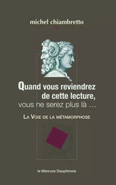 Quand vous reviendrez de cette lecture, vous ne serez plus là...