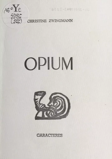 Opium - Christine Zwingmann - Caractères (réédition numérique FeniXX)