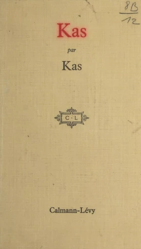 Kas -  Kas - (Calmann-Lévy) réédition numérique FeniXX