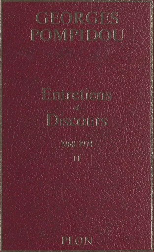 Entretiens et discours (2) - Georges Pompidou - (Plon) réédition numérique FeniXX