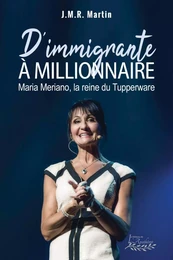 D'immigrante à millionnaire