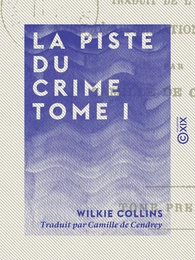 La Piste du crime - Tome I