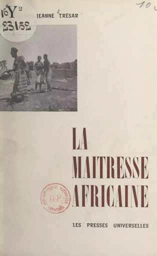 La maîtresse africaine - Marie-Jeanne Trésar - (Éditions de La Martinière) réédition numérique FeniXX