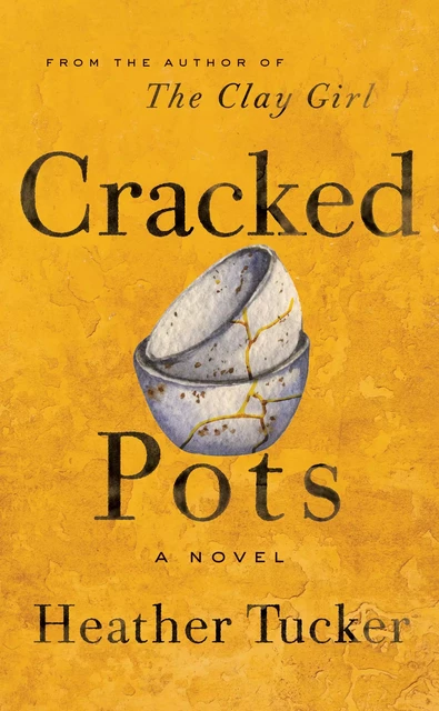 Cracked Pots - Heather Tucker - ECW Press