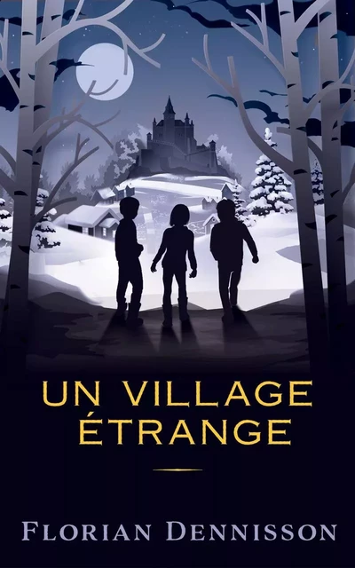 Un village étrange - Florian Dennisson - Bookelis