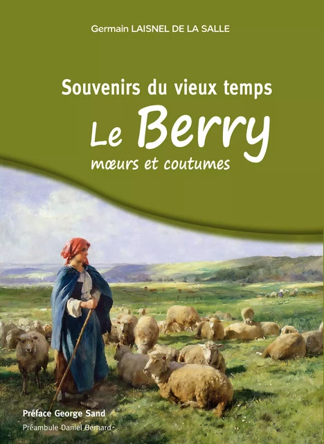 Souvenirs du vieux temps en Berry - Germain Laisnel De La Salle - CPE Éditions