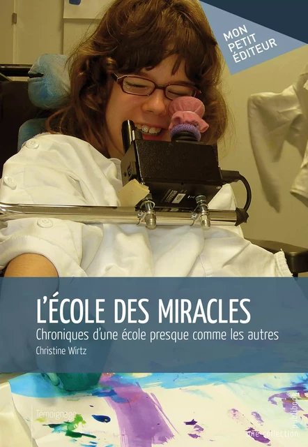 L'Ecole des miracles - Christine Wirtz - Mon Petit Editeur