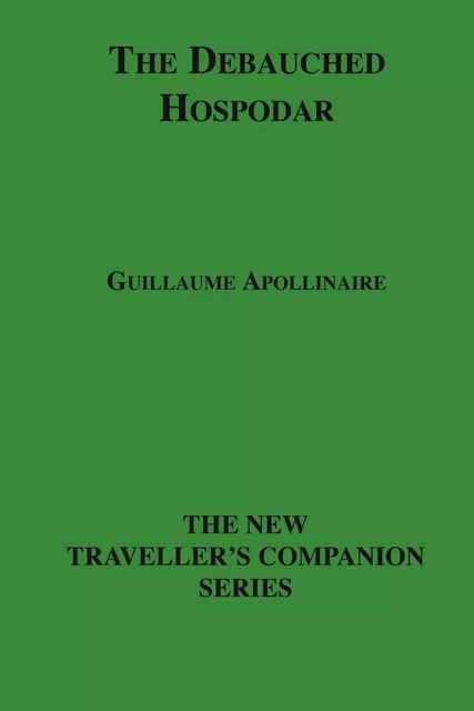 The Debauched Hospodar - Guillaume Apollinaire - Disruptive Publishing