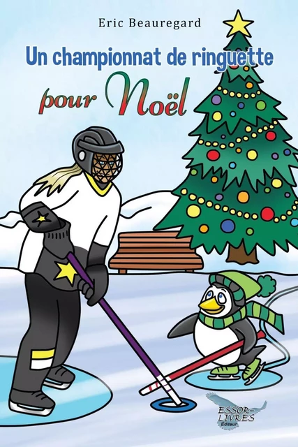 Un championnat de ringuette pour Noël - Eric Beauregard - Distribulivre