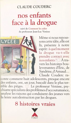 Nos enfants face à la drogue - Claude Couderc, Jean-Luc Venisse - XO éditions (réédition numérique FeniXX)