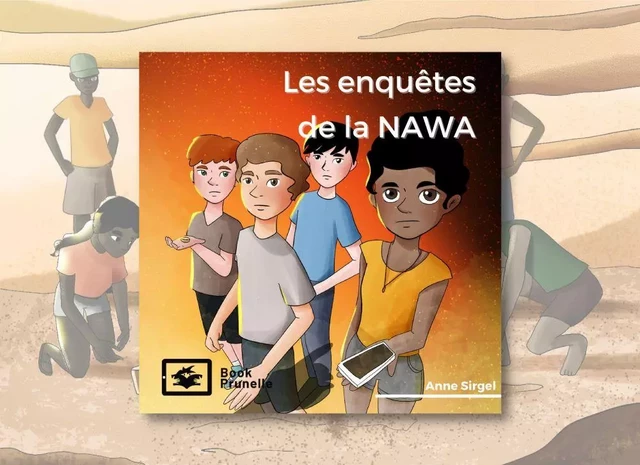 Les enquêtes de la Nawa - Anne Sirgel - Les Editions Prunelle