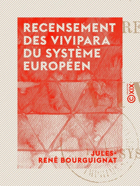 Recensement des vivipara du système européen - Jules-René Bourguignat - Collection XIX