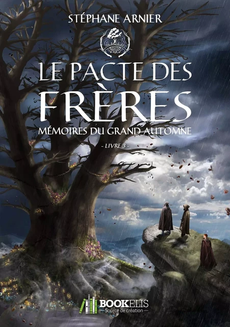 3 - Le pacte des frères - Stéphane Arnier - Bookelis