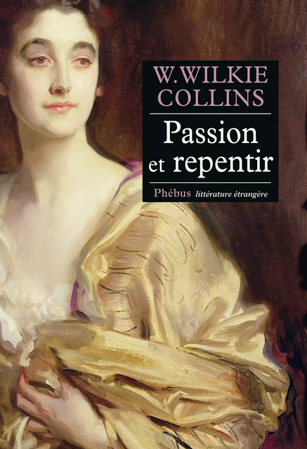 Passion et repentir - Wilkie Collins - Libella