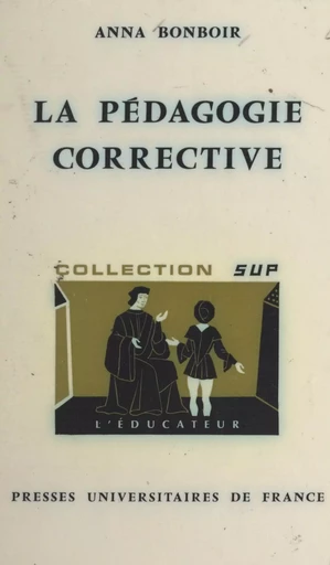 La pédagogie corrective - Anna Bonboir - (Presses universitaires de France) réédition numérique FeniXX