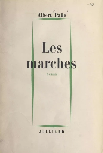 Les marches - Albert Palle - (Julliard) réédition numérique FeniXX