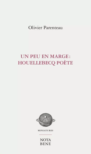 Un peu en marge : Houellebecq poète -  - Groupe Nota bene