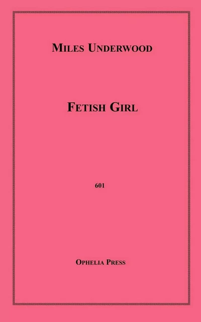 Fetish Girl - Miles Underwood - Disruptive Publishing