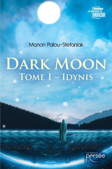 Dark Moon - Manon Patou-Stefaniak - Éditions Persée