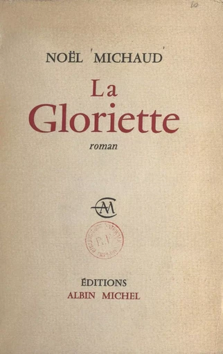 La Gloriette - Noël Michaud - (Albin Michel) réédition numérique FeniXX