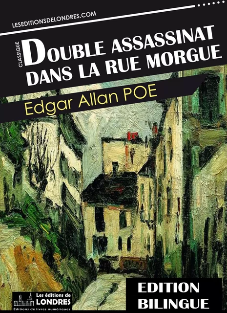 Double assassinat dans la rue Morgue - Edgar Allan Poe - Les Editions de Londres