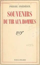 Souvenirs du tir aux hommes