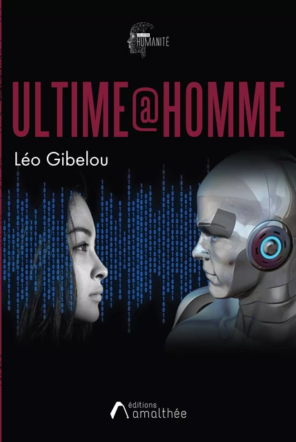 Ultime@Homme - Léo Gibelou - Éditions Amalthée