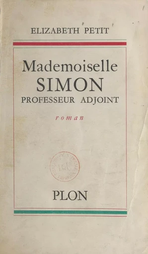 Mademoiselle Simon - Élizabeth Petit - (Plon) réédition numérique FeniXX