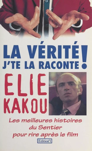 La Vérité, j'te la raconte ! - Élie Kakou - J'ai lu (réédition numérique FeniXX)