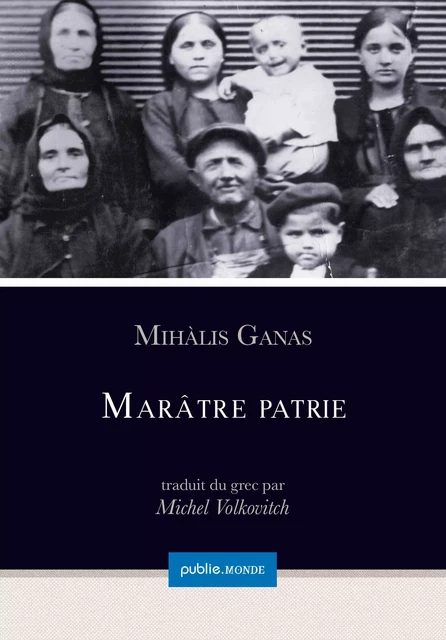 Marâtre patrie - Mihàlis Ganas - publie.net