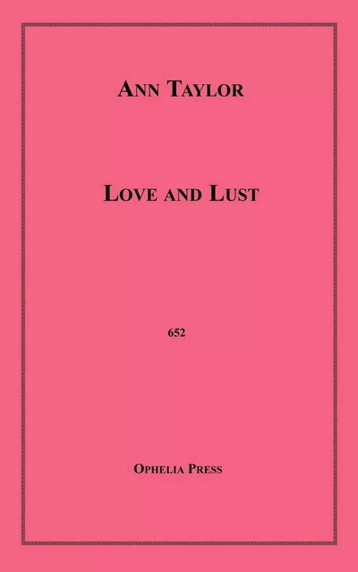 Love and Lust - Ann Taylor - Disruptive Publishing