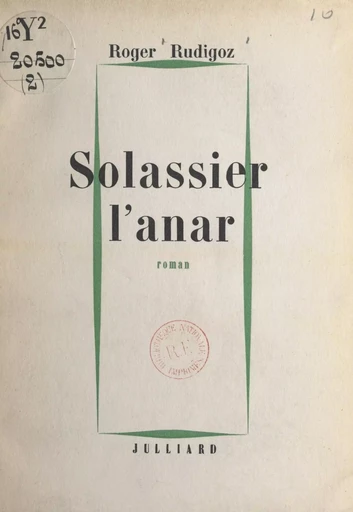 Solassier l'anar - Roger Rudigoz - (Julliard) réédition numérique FeniXX