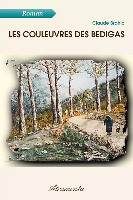 Les couleuvres des Bédigas - Claude Brahic - Atramenta