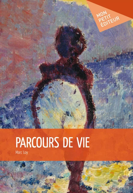 Parcours de vie - Marc Loy - Mon Petit Editeur