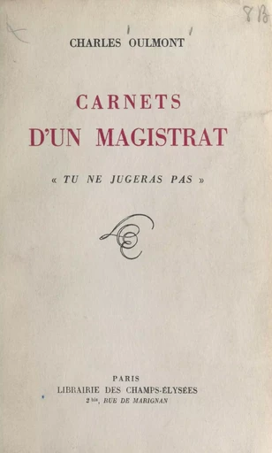 Carnets d'un magistrat - Charles Oulmont - (Éditions Du Masque) réédition numérique FeniXX