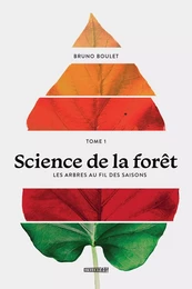 Science de la forêt - TOME 1