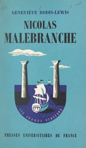 Nicolas Malebranche - Geneviève Rodis-Lewis - (Presses universitaires de France) réédition numérique FeniXX
