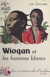 Wiogan et les hommes blancs