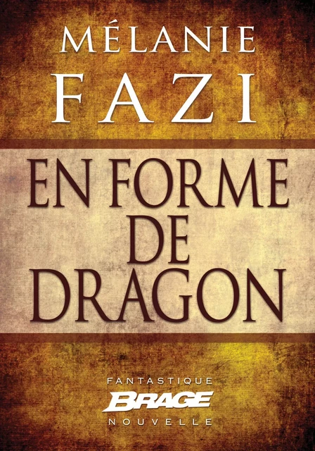 En forme de dragon - Mélanie Fazi - Bragelonne