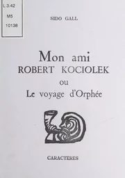 Mon ami Robert Kociolek