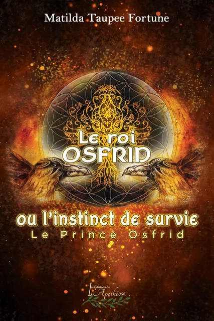 Le roi Osfrid ou l'instinct de survie Tome 1 - Matilda Taupee Fortune - Distribulivre