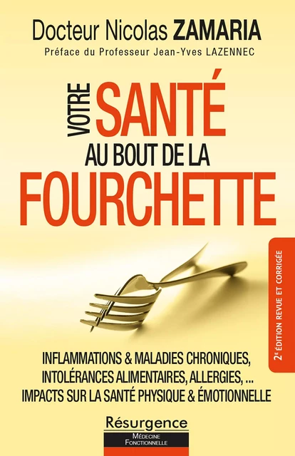 Votre santé au bout de la fourchette - 2e édition - Nicolas Zamaria - Bookelis