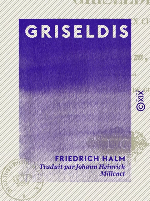 Griseldis - Friedrich Halm - Collection XIX