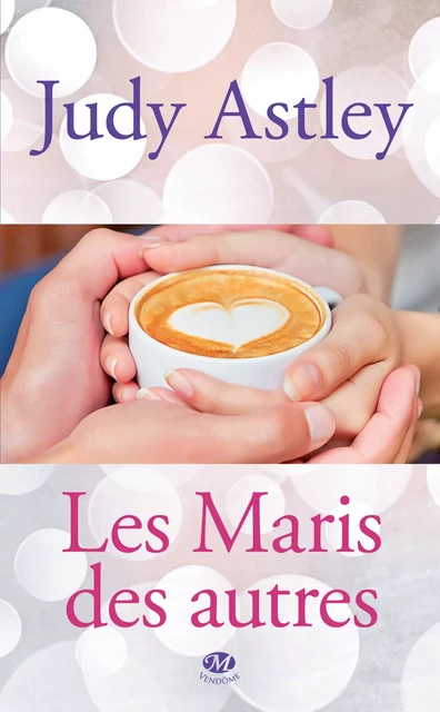 Les Maris des autres - Judy Astley - Milady