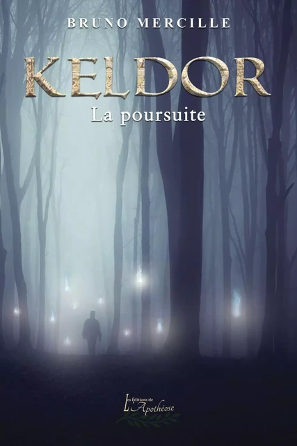 Keldor Tome 3 - Bruno Mercille - Distribulivre