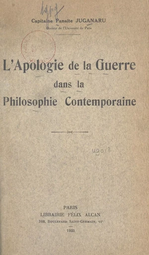 L'apologie de la guerre dans la philosophie contemporaine - Panaïte Juganaru - (Presses universitaires de France) réédition numérique FeniXX