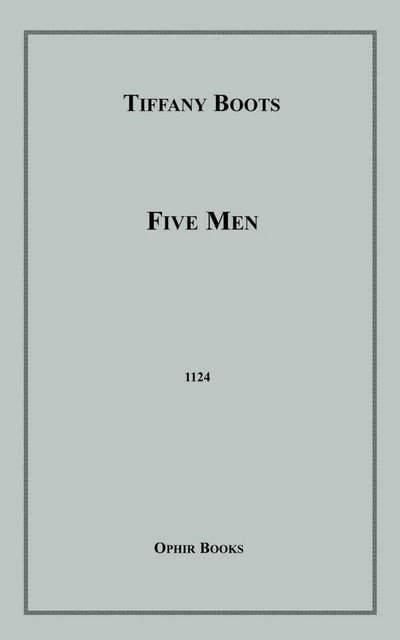 Five Men - Tiffany Boots - Disruptive Publishing