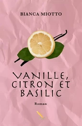 Vanille, citron et basilic